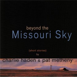CHARLIE HADEN - BEYOND THE MISSOURI SKY (2 LP)