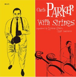CHARLIE PARKER - CHARLIE PARKER WITH STRING