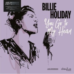BILLIE HOLIDAY - YOU GO TO MY HEAD