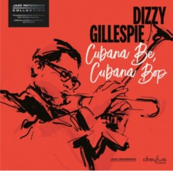 DIZZY GILLESPIE - CUBANA BE, CUBANA BOP