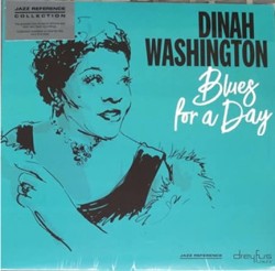 DINAH WASHINGTON - BLUES FOR A DAY