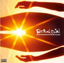 FATBOY SLIM - HALFWAY BETWEEN THE GUTTER