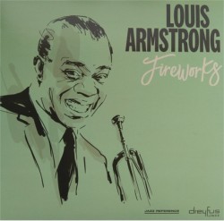 LOUIS ARMSTRONG - FIREWORKS