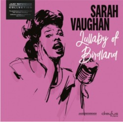 SARAH VAUGHAN - LULLABY OF BIRDLAND