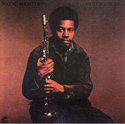 WAYNE SHORTER - ODYSSEY OF ISKA