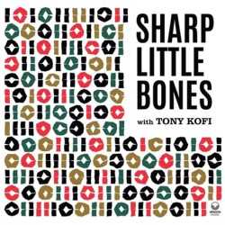 SHARP LITTLE BONES - VOLUMES I & II (2 LP)