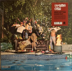 LAMBRINI GIRLS - WHO LET THE DOGS OUT