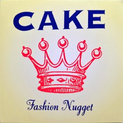 CAKE - FASHION NUGGET