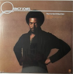 QUINCY JONES - YOUVE GOT IT BAD GIRL