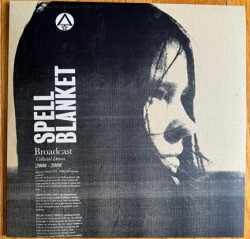 BROADCAST - SPELL BLANKET (COLLECTED DEMOS 2006-2009) (2 LP)