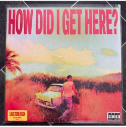 LOUIS TOMLINSON - HOW DID I GET HERE?