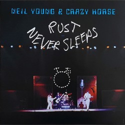 NEIL YOUNG & CRAZY HORSE - RUST NEVER SLEEPS (LP)