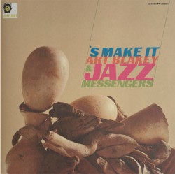 ART BLAKEY/THE JAZZ MESSENGERS - S MAKE IT (LP)