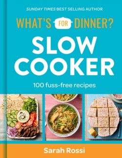 Whats For Dinner? Slow Cooker