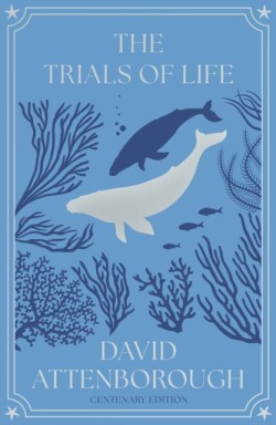 The Trials of Life