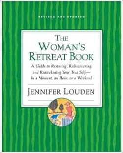The Womans Retreat Book: A Guide To Restoring, Rediscovering And Re-awa kening Your True Self - In A Moment, An Hour Or A Weekend