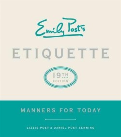 Emily Posts Etiquette, 19th Edition
