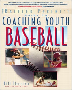 The Baffled Parents Guide to Coaching Youth Baseball