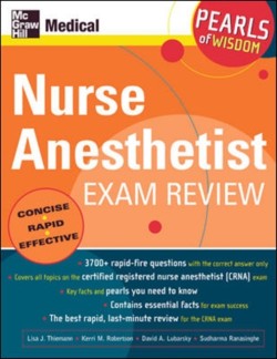 Nurse Anesthetist Exam Review: Pearls of Wisdom