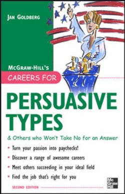 Careers for Persuasive Types & Others who Wont Take No for an Answer
