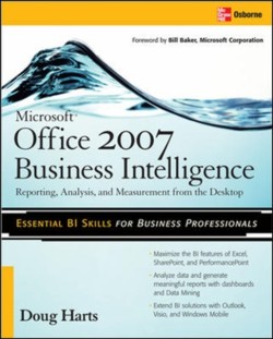 Microsoft ® Office 2007 Business Intelligence