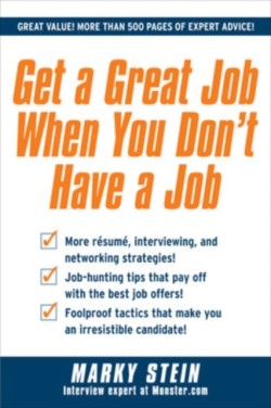 Get a Great Job When You Dont Have a Job