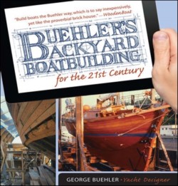 Buehlers Backyard Boatbuilding for the 21st Century