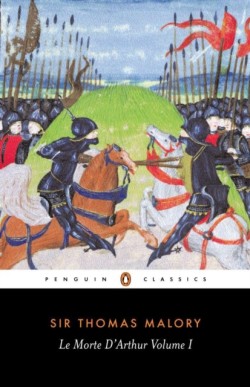 Le Morte DArthur Volume 1