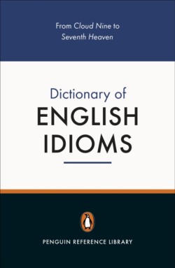 The Penguin Dictionary of English Idioms