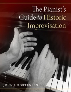 The Pianists Guide to Historic Improvisation