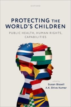 Protecting the Worlds Children: Public health, human rights, capabilities