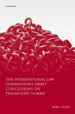 The International Law Commissions Draft Conclusions on Peremptory Norms