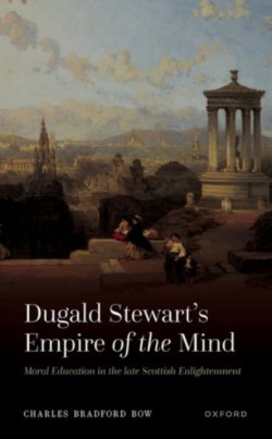 Dugald Stewarts Empire of the Mind
