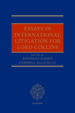 Essays in International Litigation for Lord Collins