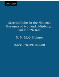 Scottish Coins in the National Museums of Scotland, Edinburgh