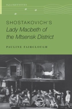 Shostakovichs Lady Macbeth of the Mtsensk District