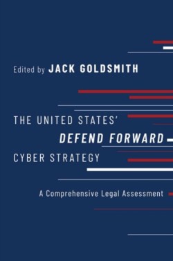 The United States Defend Forward Cyber Strategy