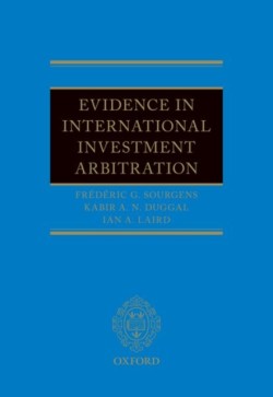Evidence in International Investment Arbitration