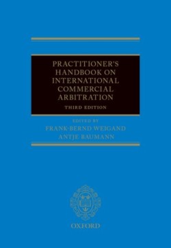 Practitioners Handbook on International Commercial Arbitration