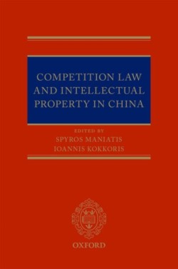 Competition Law and Intellectual Property in China