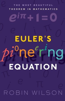 Eulers Pioneering Equation