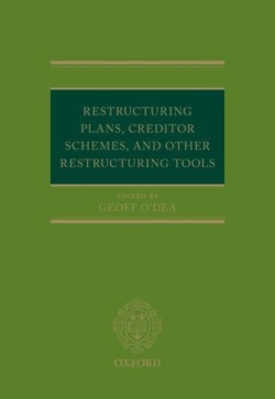 Restructuring Plans, Creditor Schemes, and other Restructuring Tools