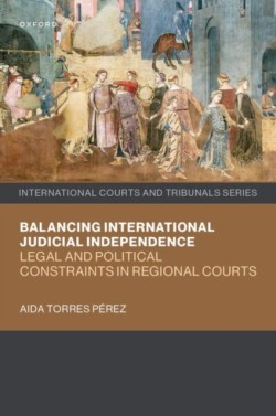 Balancing International Judicial Independence