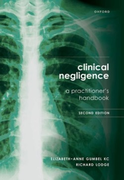 Clinical Negligence: A Practitioners Handbook