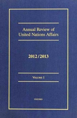 Annual Review of United Nations Affairs 2012/2013