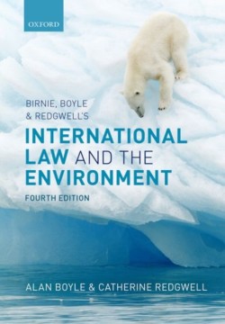 Birnie, Boyle, and Redgwells International Law and the Environment