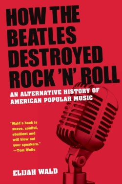 How The Beatles Destroyed Rock n Roll