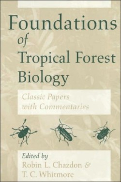 Foundations of Tropical Forest Biology