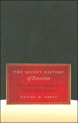 The Secret History of Emotion