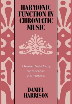 Harmonic Function in Chromatic Music